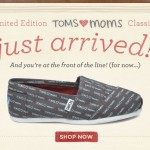 TOMS for Moms now available!