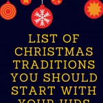Christmas Traditions You Should Start With Your Kids Now